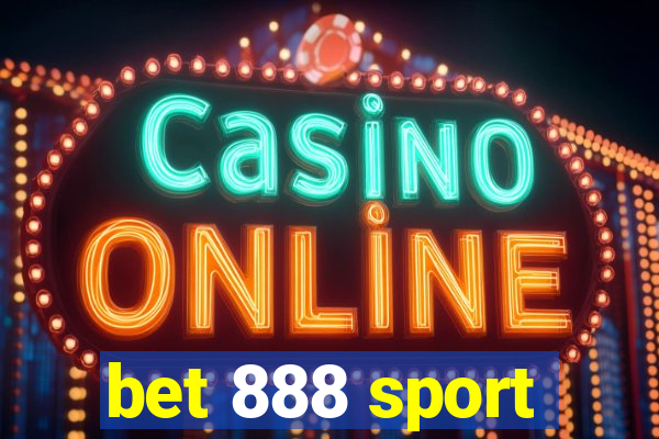 bet 888 sport